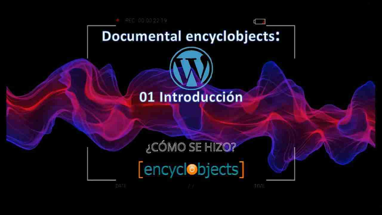 Documental encyclobjects: 01 Introducción