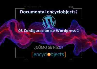 Documentary encyclobjects: 03 WordPress Setup 1