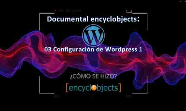 Documentary encyclobjects: 03 WordPress Setup 1