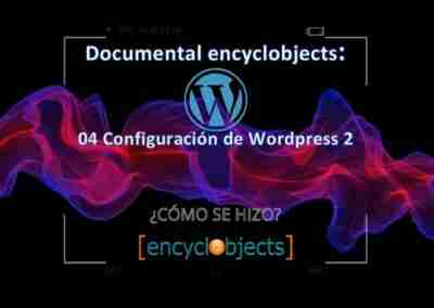 Documentary encyclobjects: 04 WordPress Configuration 2