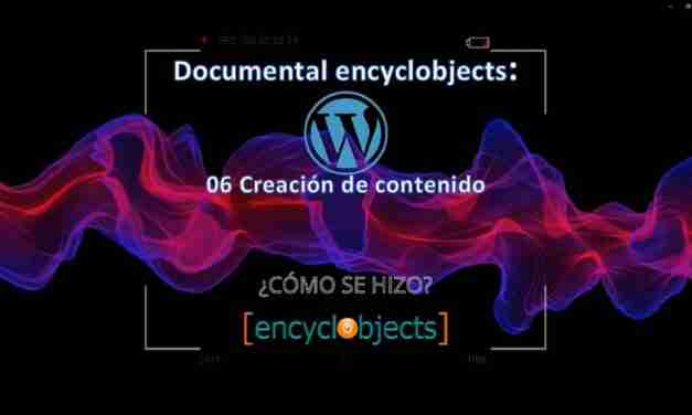 Documentary encyclobjects: 06 Content creation